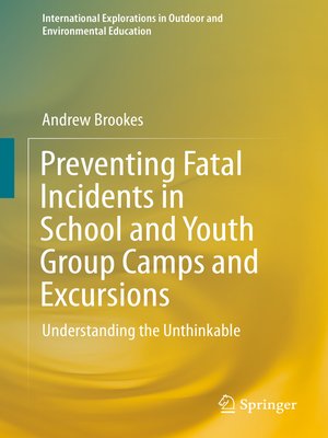 cover image of Preventing Fatal Incidents in School and Youth Group Camps and Excursions